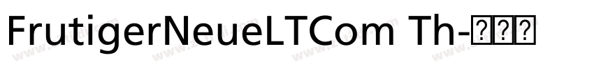 FrutigerNeueLTCom Th字体转换